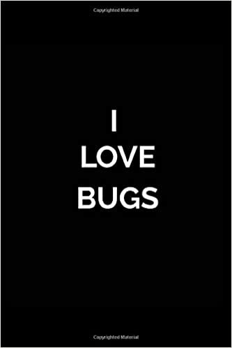 I LOVE BUGS-Lined Notebook:120 pages (6x9) of blank lined paper| journal Lined: BUGS-Lined Notebook / journal Gift,120 Pages,6*9,Soft Cover,Matte Finish indir