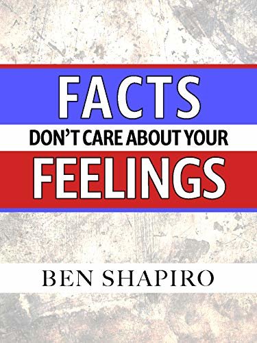 ダウンロード  Facts Don’t Care About Your Feelings (English Edition) 本