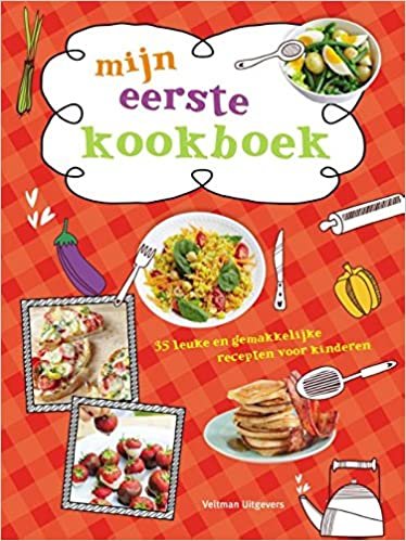 Mijn eerste kookboek: 35 leuke en gemakkelijke recepten voor kinderen indir