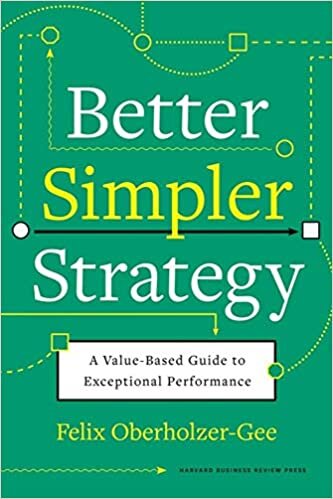 ダウンロード  Better, Simpler Strategy: A Value-Based Guide to Exceptional Performance 本