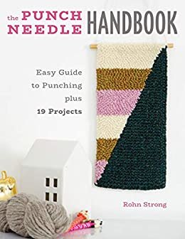 The Punch Needle Handbook: Easy Guide to Punching plus 19 Projects (English Edition)