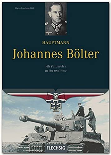 indir Ritterkreuzträger - Hauptmann Johannes Bölter - Als Panzer-Ass in Ost und West - FLECHSIG Verlag