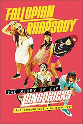 تحميل Fallopian Rhapsody: The Story of the Lunachicks