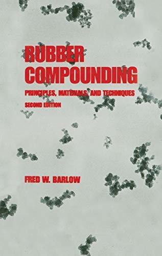 Rubber Compounding: Principles: Materials, and Techniques, Second Edition (English Edition)