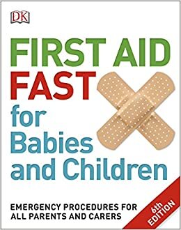 indir First Aid Fast for Babies and Children : Emergency Procedures for all Parents and Carers