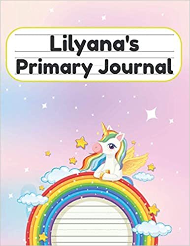 Lilyana's Primary Journal: Grade Level K-2 Draw and Write, Dotted Midline Creative Picture Notebook Early Childhood to Kindergarten indir