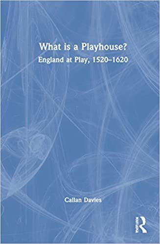 تحميل What is a Playhouse?: England at Play, 1520–1620