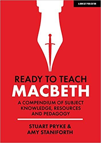 Ready to Teach: Macbeth: A Compendium of Subject Knowledge, Resources and Pedagogy تحميل