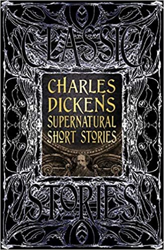 Charles Dickens Supernatural Short Stories: Classic Tales (Gothic Fantasy) indir