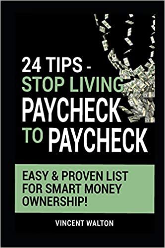 تحميل 24 Tips - Stop Living Paycheck To Paycheck: Easy &amp; Proven List For Smart Money Ownership