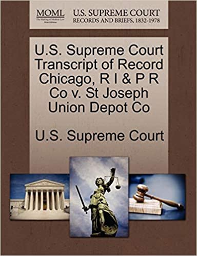indir U.S. Supreme Court Transcript of Record Chicago, R I &amp; P R Co v. St Joseph Union Depot Co