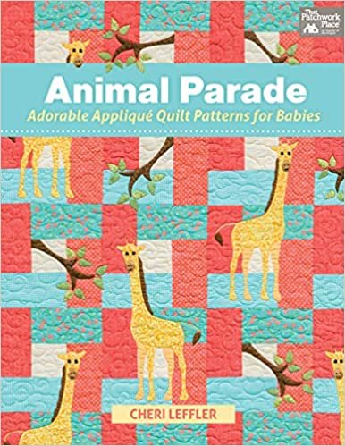 Animal Parade: Adorable Applique Quilt Patterns for Babies, with Pattern (That Patchwork Place)