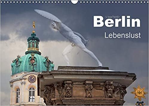 Berlin - Lebenslust (Wandkalender 2021 DIN A3 quer): Berlin - Die quirlige Hauptstadt (Monatskalender, 14 Seiten ) indir