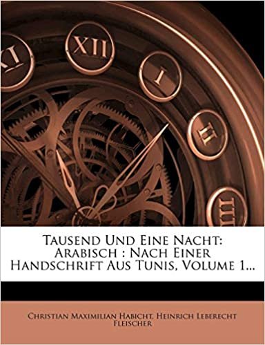 تحميل Tausend Und Eine Nacht: Arabisch: Nach Einer Handschrift Aus Tunis, Volume 1...