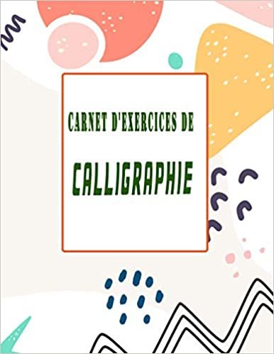 Carnet d'exercices de calligraphie: livre d'exercices Calligraphie et lettering faciles. indir