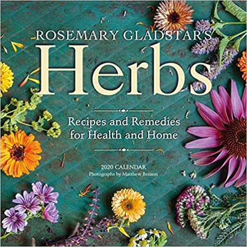 Rosemary Gladstar's Herbs 2020 Calendar: Recipes and Remedies for Health and Home ダウンロード