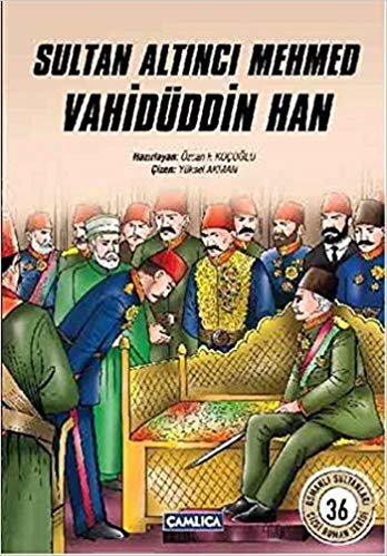 Sultan Altıncı Mehmed Vahidüddin Han indir