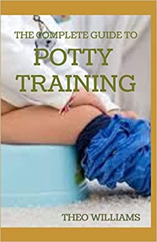 indir THE COMPLETE GUIDE TO POTTY TRAINING: The Parents&#39; Guide to Toilet Training For Their Toddlers with Less Stress and Mess
