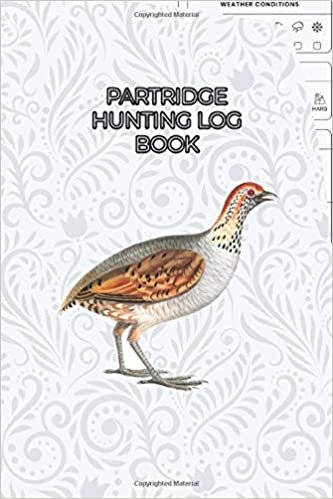 ダウンロード  Partridge Hunting Log Book: " Birds Log Book " ( Logbook | 100 Pages | 6x9 Inches | Matte cover ) 本