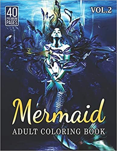 Mermaid Adult Coloring Book Vol2: Great Coloring Book for Kids and Fans - 40 High Quality Images. indir