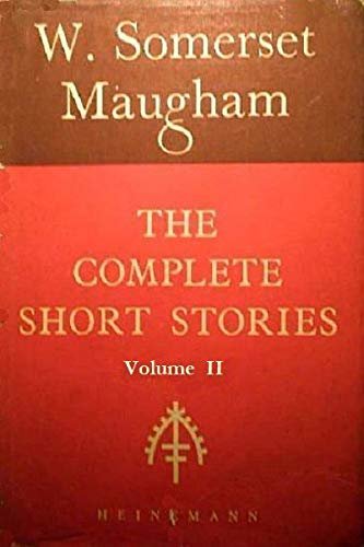 The Complete Short Stories of W. Somerset Maugham, Vol. I (English Edition)