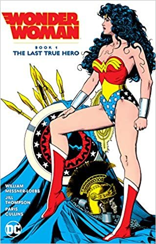 Wonder Woman Book 1: The Last True Hero (Wonder Woman by William Messner-loebs)