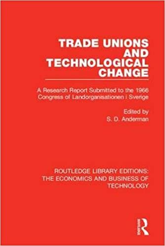 Trade Unions and Technological Change: A Research Report Submitted to the 1966 Congress of Landsorganistionen i Sverige (Routledge Library Editions: The Economics and Business of Technology) indir