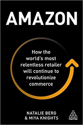 indir Amazon: How the World’s Most Relentless Retailer will Continue to Revolutionize Commerce