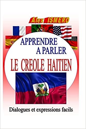 تحميل Apprendre a Parler Le Creole Haitien: Dialogues et expressions facils