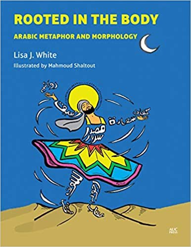 ダウンロード  Rooted in the Body: Arabic Metaphor and Morphology 本