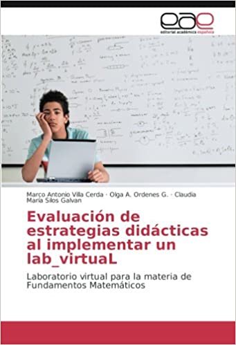 Evaluación de estrategias didácticas al implementar un lab_virtuaL: Laboratorio virtual para la materia de Fundamentos Matemáticos indir