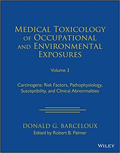 تحميل Medical Toxicology of Occupational and Environmental Exposures to Carcinogens, Volume 3: Risk Factors, Pathophysiology, and Clinical Abnormalities