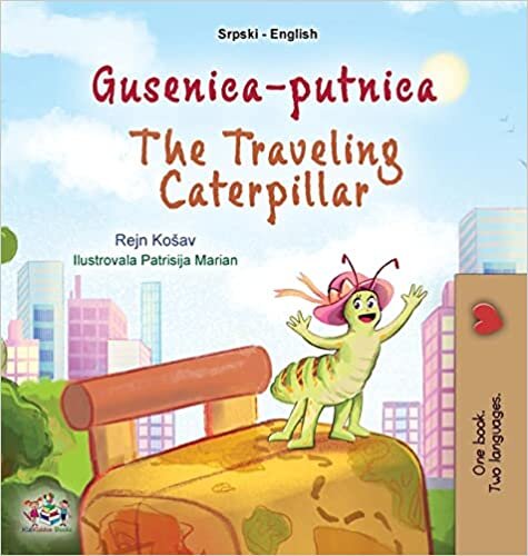 تحميل The Traveling Caterpillar (Serbian English Bilingual Book for Kids- Latin alphabet)