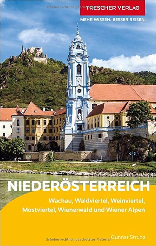 تحميل TRESCHER Reiseführer Niederösterreich: Wachau, Waldviertel, Weinviertel, Mostviertel, Wienerwald und Wiener Alpen