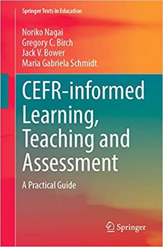CEFR-informed Learning, Teaching and Assessment: A Practical Guide (Springer Texts in Education)