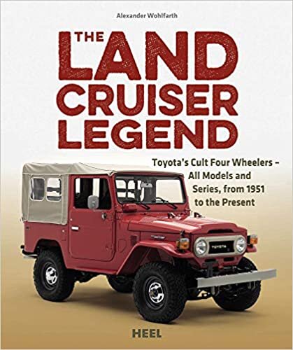 تحميل The Land Cruiser Legend: Toyota&#39;s Cult Four Wheelers - All Models and Series, from 1951 to the Present