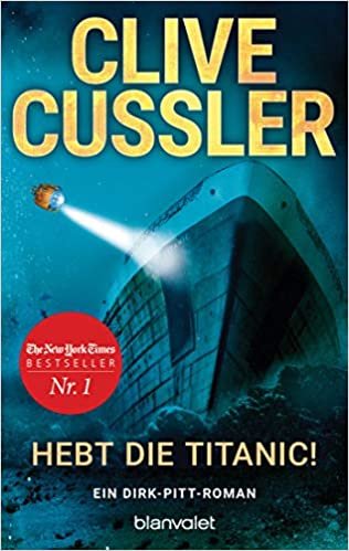indir Hebt die Titanic!: Ein Dirk-Pitt-Roman (Die Dirk-Pitt-Abenteuer, Band 3)