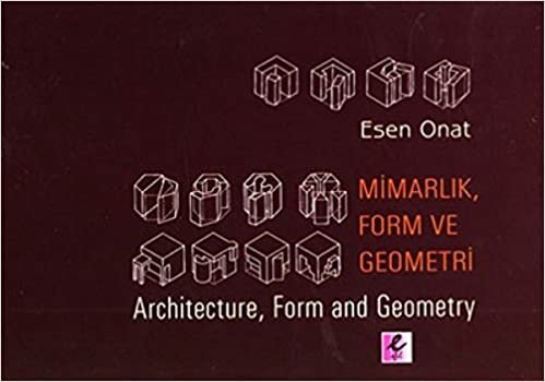 MİMARLIK FORM VE GEOMETRİ: Architecture, Form and Geometry