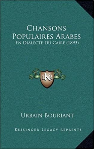 تحميل Chansons Populaires Arabes: En Dialecte Du Caire (1893)