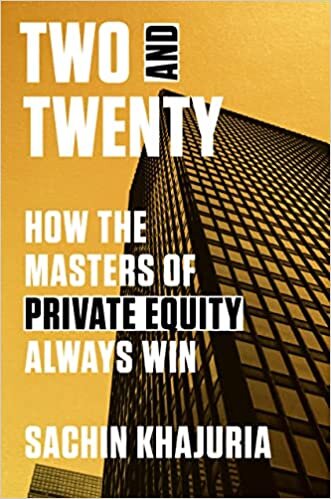 تحميل Two and Twenty: How the Masters of Private Equity Always Win