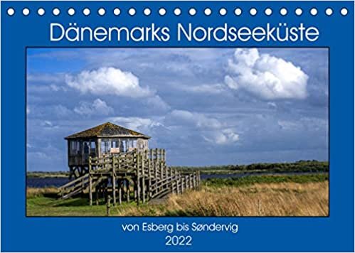 Daenemarks Nordseekueste - von Esbjerg bis Sondervig (Tischkalender 2022 DIN A5 quer): Daenemarks Nordseekueste empfaengt die Menschen fuer den perfekten Urlaub. (Monatskalender, 14 Seiten )
