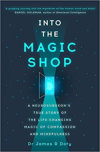 ダウンロード  Into the Magic Shop: A neurosurgeon's true story of the life-changing magic of mindfulness and compassion that inspired the hit K-pop band BTS 本