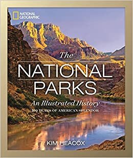 ダウンロード  National Geographic The National Parks: An Illustrated History 本