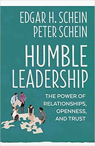 Humble Leadership: The Power of Relationships, Openness, and Trust (The Humble Leadership Series, Band 4) indir