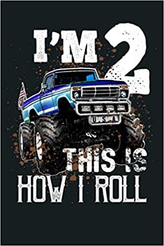 Kids This Is How I Roll Monster Truck 2Nd Birthday Boy Gift: Notebook Planner - 6x9 inch Daily Planner Journal, To Do List Notebook, Daily Organizer, 114 Pages indir