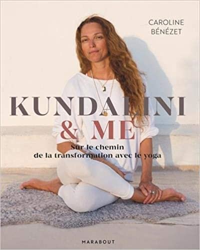 indir Kundalini &amp; me: Sur le chemin de la transformation avec le yoga (Santé - Développement Personnel)