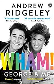 ダウンロード  Wham! George & Me: The Sunday Times Bestseller 本