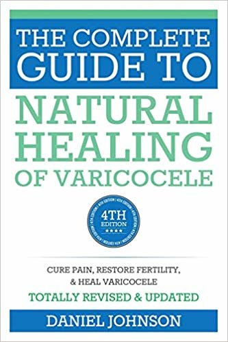 تحميل The Complete Guide to Natural Healing of Varicocele: Varicocele natural treatment without surgery