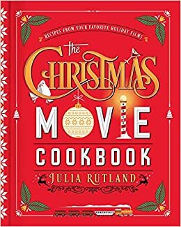 تحميل The Christmas Movie Cookbook: Recipes from Your Favorite Holiday Films