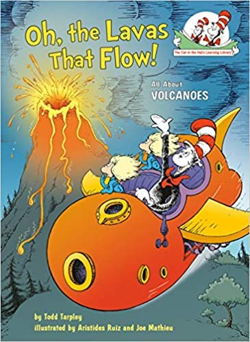 Oh, the Lavas That Flow!: All About Volcanoes (Cat in the Hat's Learning Library) ダウンロード